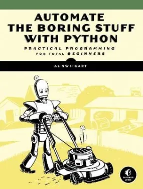 Al Sweigart: Automate the Boring Stuff with Python [2015] paperback