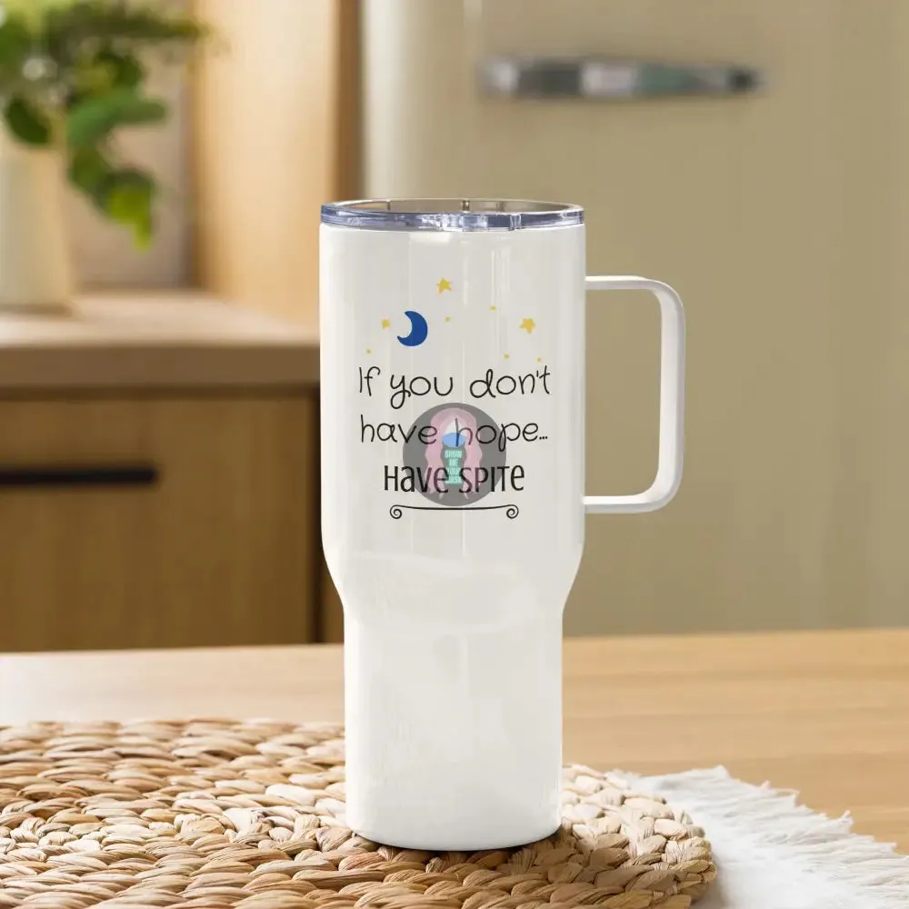 "Have spite" Travel mug with a handle